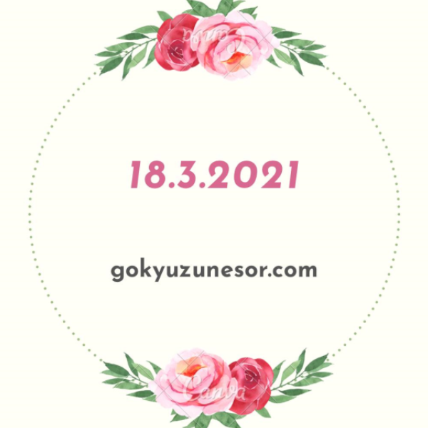 18032021 gunluk astroloji yorumu 18032021 gunluk astroloji yorumu