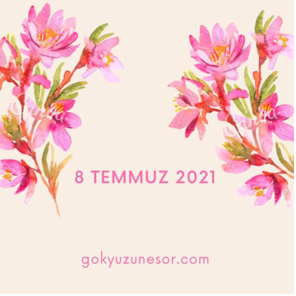 8 temmuz 2021 gunluk astroloji yorumu 8 temmuz 2021 gunluk astroloji yorumu